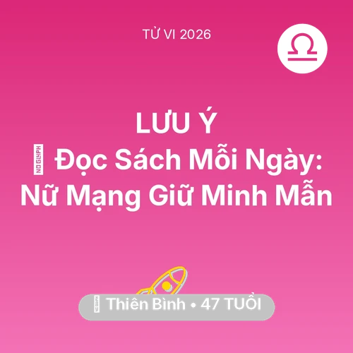 Tử vi Thiên Bình sinh năm 1979 trong năm 2026: 📚 Đọc Sách Mỗi Ngày: Nữ Mạng Thiên Bình Giữ Minh Mẫn