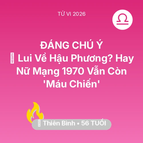Xem tử vi Thiên Bình sinh năm 1970 Nữ Mạng: 👵 Lui Về Hậu Phương? Hay Nữ Mạng Thiên Bình 1970 Vẫn Còn 'Máu Chiến'