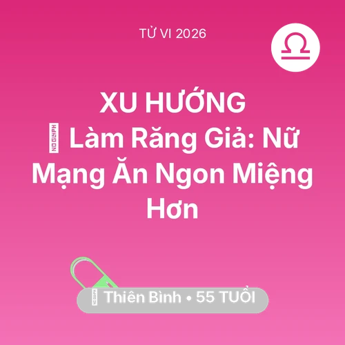 Xem tử vi Thiên Bình sinh năm 1971 Nữ Mạng: 🦷 Làm Răng Giả: Nữ Mạng Thiên Bình Ăn Ngon Miệng Hơn