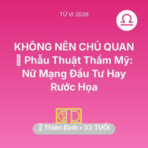 Xem tử vi Thiên Bình sinh năm 1993 Nữ Mạng: 💄 Phẫu Thuật Thẩm Mỹ: Nữ Mạng Thiên Bình Đầu Tư Hay Rước Họa