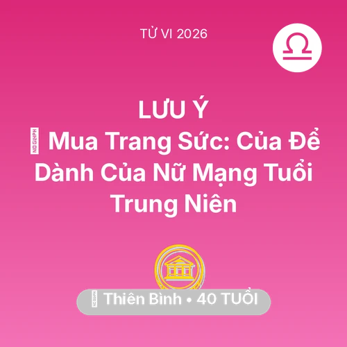 Xem tử vi Thiên Bình sinh năm 1986 Nữ Mạng: 💍 Mua Trang Sức: Của Để Dành Của Nữ Mạng Thiên Bình Tuổi Trung Niên