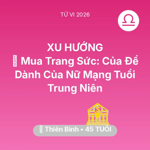 Xem tử vi Thiên Bình sinh năm 1981 Nữ Mạng: 💍 Mua Trang Sức: Của Để Dành Của Nữ Mạng Thiên Bình Tuổi Trung Niên
