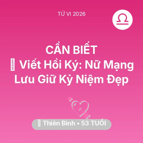 Xem tử vi Thiên Bình sinh năm 1973 Nữ Mạng: 📜 Viết Hồi Ký: Nữ Mạng Thiên Bình Lưu Giữ Kỷ Niệm Đẹp