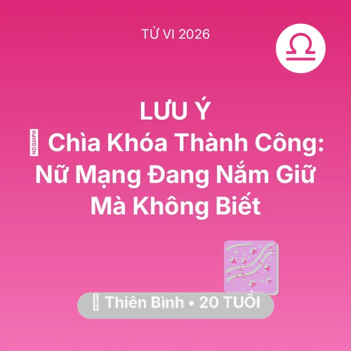 Xem tử vi Thiên Bình sinh năm 2006 Nữ Mạng: 🗝️ Chìa Khóa Thành Công: Nữ Mạng Thiên Bình Đang Nắm Giữ Mà Không Biết