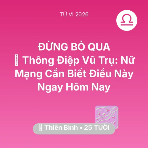 Xem tử vi Thiên Bình sinh năm 2001 Nữ Mạng: 🌌 Thông Điệp Vũ Trụ: Nữ Mạng Thiên Bình Cần Biết Điều Này Ngay Hôm Nay