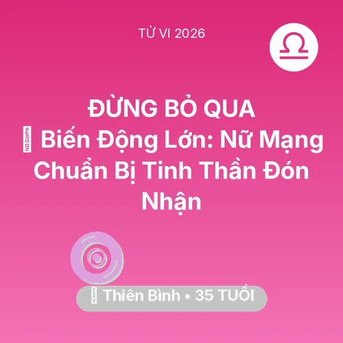 Xem tử vi Thiên Bình sinh năm 1991 Nữ Mạng: 🌪️ Biến Động Lớn: Nữ Mạng Thiên Bình Chuẩn Bị Tinh Thần Đón Nhận