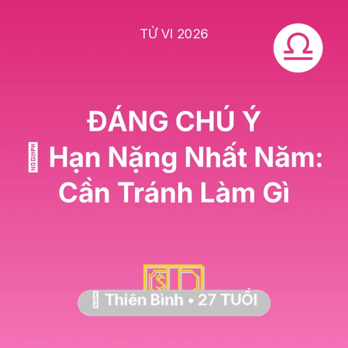Xem tử vi Thiên Bình sinh năm 1999 : 📉 Hạn Nặng Nhất Năm: Thiên Bình Cần Tránh Làm Gì