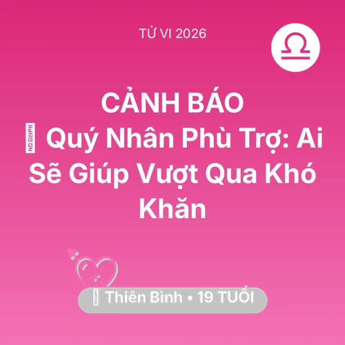 Xem tử vi Thiên Bình sinh năm 2007 : 🤝 Quý Nhân Phù Trợ: Ai Sẽ Giúp Thiên Bình Vượt Qua Khó Khăn