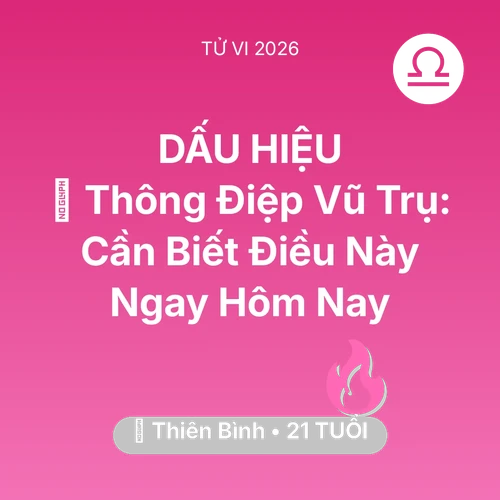 Tử vi Thiên Bình sinh năm 2005 trong năm 2026: 🌌 Thông Điệp Vũ Trụ: Thiên Bình Cần Biết Điều Này Ngay Hôm Nay