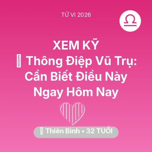 Vận hạn Thiên Bình sinh năm 1994 trong năm (2026): 🌌 Thông Điệp Vũ Trụ: Thiên Bình Cần Biết Điều Này Ngay Hôm Nay