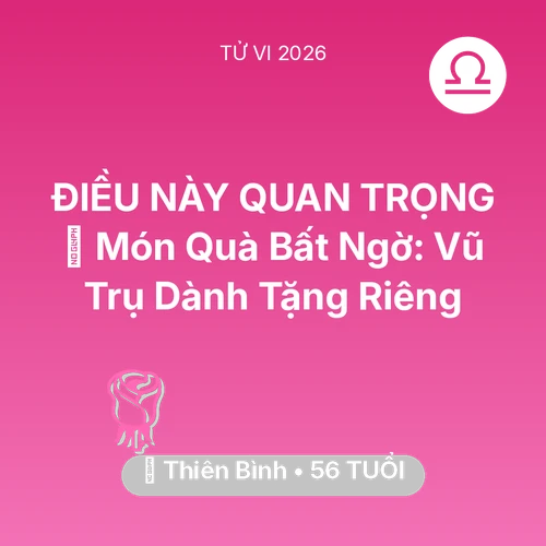 Xem tử vi Thiên Bình sinh năm 1970 : 🎁 Món Quà Bất Ngờ: Vũ Trụ Dành Tặng Riêng Thiên Bình