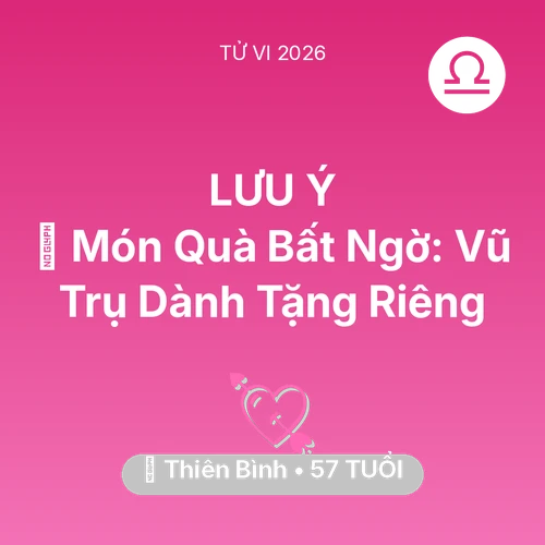 Xem tử vi Thiên Bình sinh năm 1969 : 🎁 Món Quà Bất Ngờ: Vũ Trụ Dành Tặng Riêng Thiên Bình