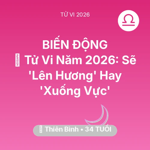 Tử vi Thiên Bình sinh năm 1992 trong năm 2026: 🔥 Tử Vi Năm 2026: Thiên Bình Sẽ 'Lên Hương' Hay 'Xuống Vực'
