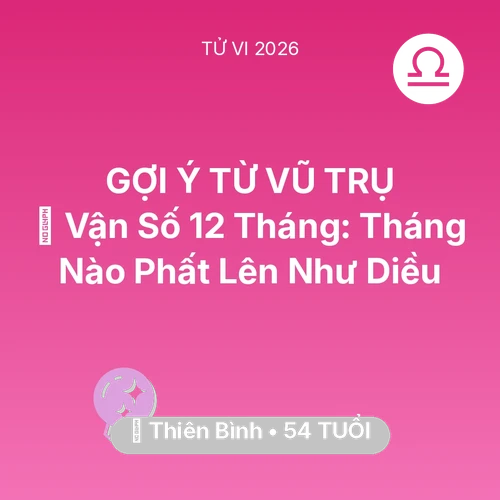 Xem tử vi Thiên Bình sinh năm 1972 : 📈 Vận Số 12 Tháng: Tháng Nào Thiên Bình Phất Lên Như Diều