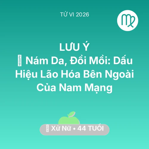 Xem tử vi Xử Nữ sinh năm 1982 Nam Mạng: 👵 Nám Da, Đồi Mồi: Dấu Hiệu Lão Hóa Bên Ngoài Của Nam Mạng Xử Nữ