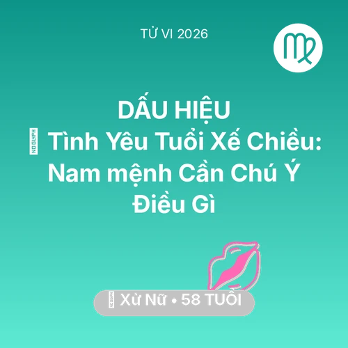 Xem tử vi Xử Nữ sinh năm 1968 Nam Mạng: 🌹 Tình Yêu Tuổi Xế Chiều: Nam mệnh Xử Nữ Cần Chú Ý Điều Gì