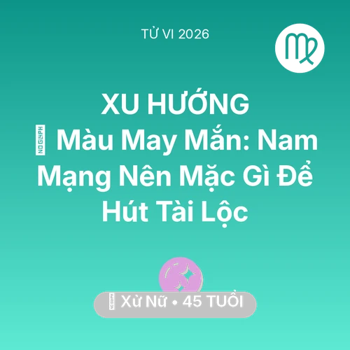 Xem tử vi Xử Nữ sinh năm 1981 Nam Mạng: 🍀 Màu May Mắn: Nam Mạng Xử Nữ Nên Mặc Gì Để Hút Tài Lộc