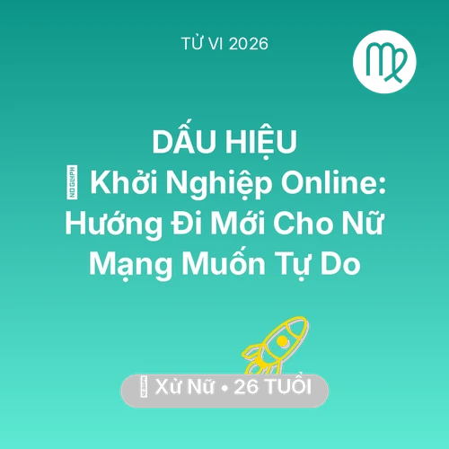 Xem tử vi Xử Nữ sinh năm 2000 Nữ Mạng: 💼 Khởi Nghiệp Online: Hướng Đi Mới Cho Nữ Mạng Xử Nữ Muốn Tự Do