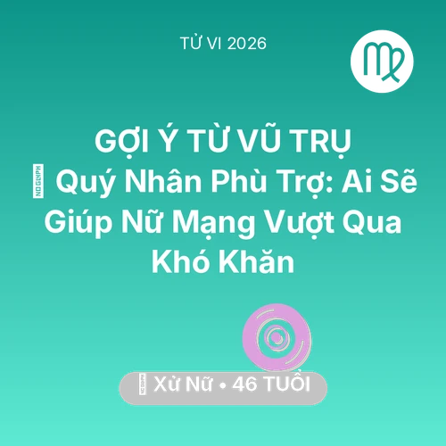 Xem tử vi Xử Nữ sinh năm 1980 Nữ Mạng: 🤝 Quý Nhân Phù Trợ: Ai Sẽ Giúp Nữ Mạng Xử Nữ Vượt Qua Khó Khăn