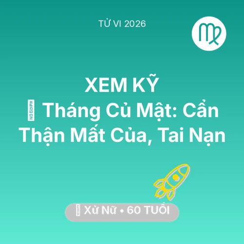 Vận hạn Xử Nữ sinh năm 1966 trong năm (2026): 🛑 Tháng Củ Mật: Xử Nữ Cẩn Thận Mất Của, Tai Nạn