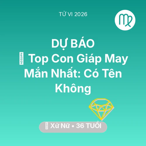 Xem tử vi Xử Nữ sinh năm 1990 : 🏆 Top Con Giáp May Mắn Nhất: Có Tên Xử Nữ Không