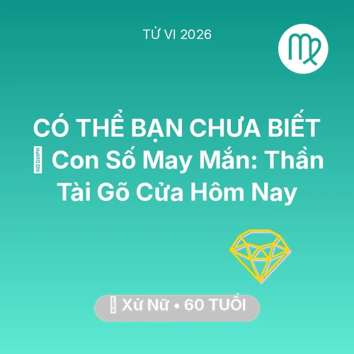 Xem tử vi Xử Nữ sinh năm 1966 : 🌟 Con Số May Mắn: Thần Tài Gõ Cửa Xử Nữ Hôm Nay