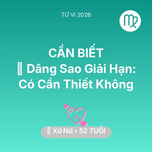 Xem tử vi Xử Nữ sinh năm 1974 : 🕯️ Dâng Sao Giải Hạn: Xử Nữ Có Cần Thiết Không