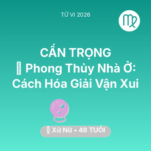 Xem tử vi Xử Nữ sinh năm 1978 : 🏠 Phong Thủy Nhà Ở: Cách Xử Nữ Hóa Giải Vận Xui