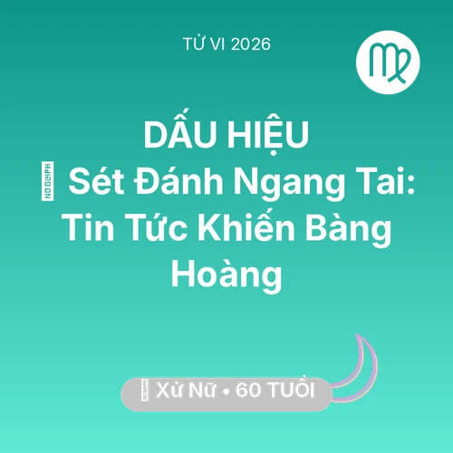 Vận hạn Xử Nữ sinh năm 1966 trong năm (2026): ⚡ Sét Đánh Ngang Tai: Tin Tức Khiến Xử Nữ Bàng Hoàng