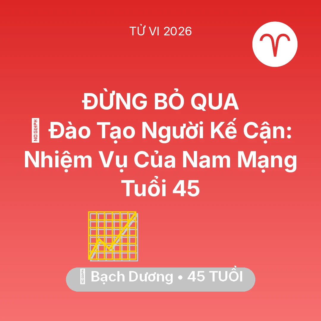 Tổng quan Sự Nghiệp tuổi 45 - Tử vi Bạch Dương sinh năm 1981 trong năm 2026: 🤝 Đào Tạo Người Kế Cận: Nhiệm Vụ Của Nam Mạng Bạch Dương Tuổi 45