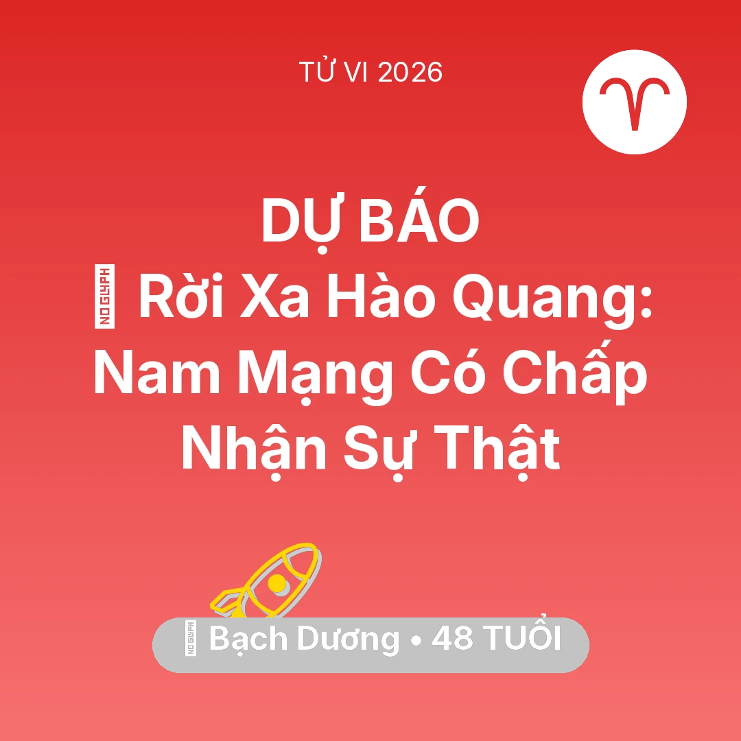 Tổng quan Sự Nghiệp tuổi 48 - Vận hạn Bạch Dương sinh năm 1978 trong năm (2026): 🚪 Rời Xa Hào Quang: Nam Mạng Bạch Dương Có Chấp Nhận Sự Thật