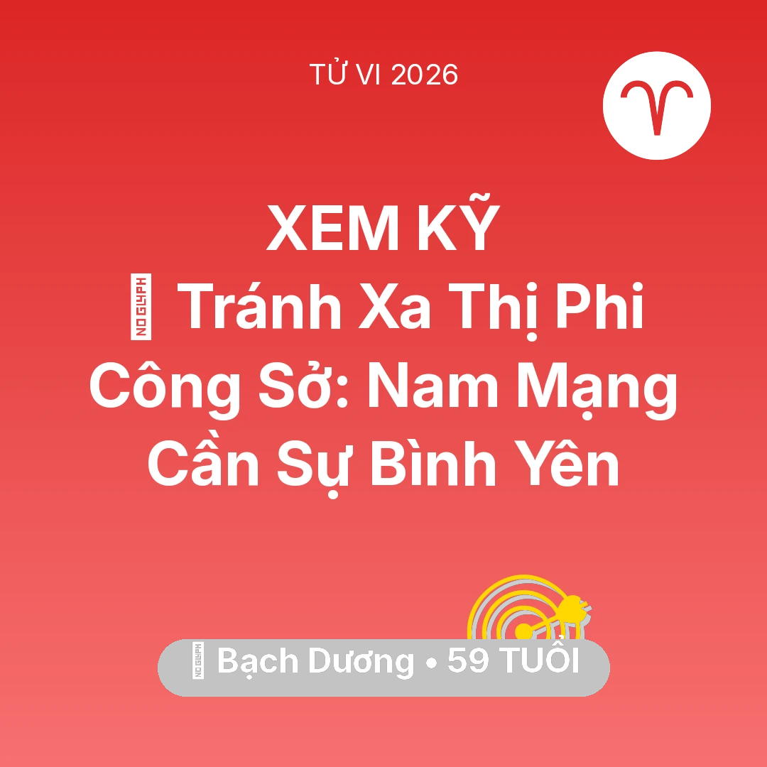 Tổng quan Sự Nghiệp tuổi 59 - Xem tử vi Bạch Dương sinh năm 1967 Nam Mạng: 🛑 Tránh Xa Thị Phi Công Sở: Nam Mạng Bạch Dương Cần Sự Bình Yên
