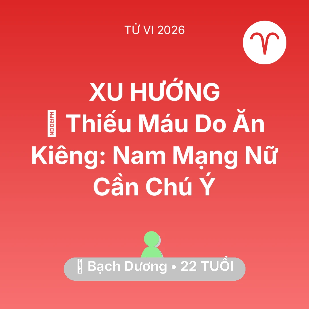 Tổng quan Sức Khỏe tuổi 22 - Tử vi Bạch Dương sinh năm 2004 trong năm 2026: 🩸 Thiếu Máu Do Ăn Kiêng: Nam Mạng Bạch Dương Nữ Cần Chú Ý