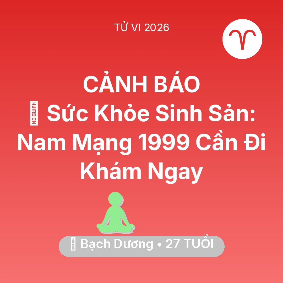 Tổng quan Sức Khỏe tuổi 27 - Xem tử vi Bạch Dương sinh năm 1999 Nam Mạng: 🤰 Sức Khỏe Sinh Sản: Nam Mạng Bạch Dương 1999 Cần Đi Khám Ngay