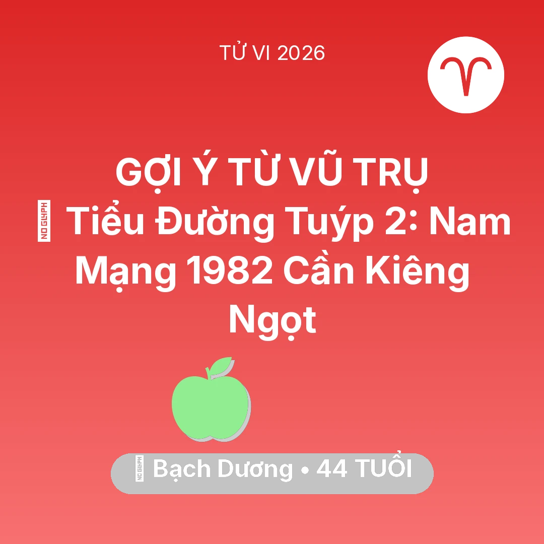 Tổng quan Sức Khỏe tuổi 44 - Xem tử vi Bạch Dương sinh năm 1982 Nam Mạng: 🛑 Tiểu Đường Tuýp 2: Nam Mạng Bạch Dương 1982 Cần Kiêng Ngọt