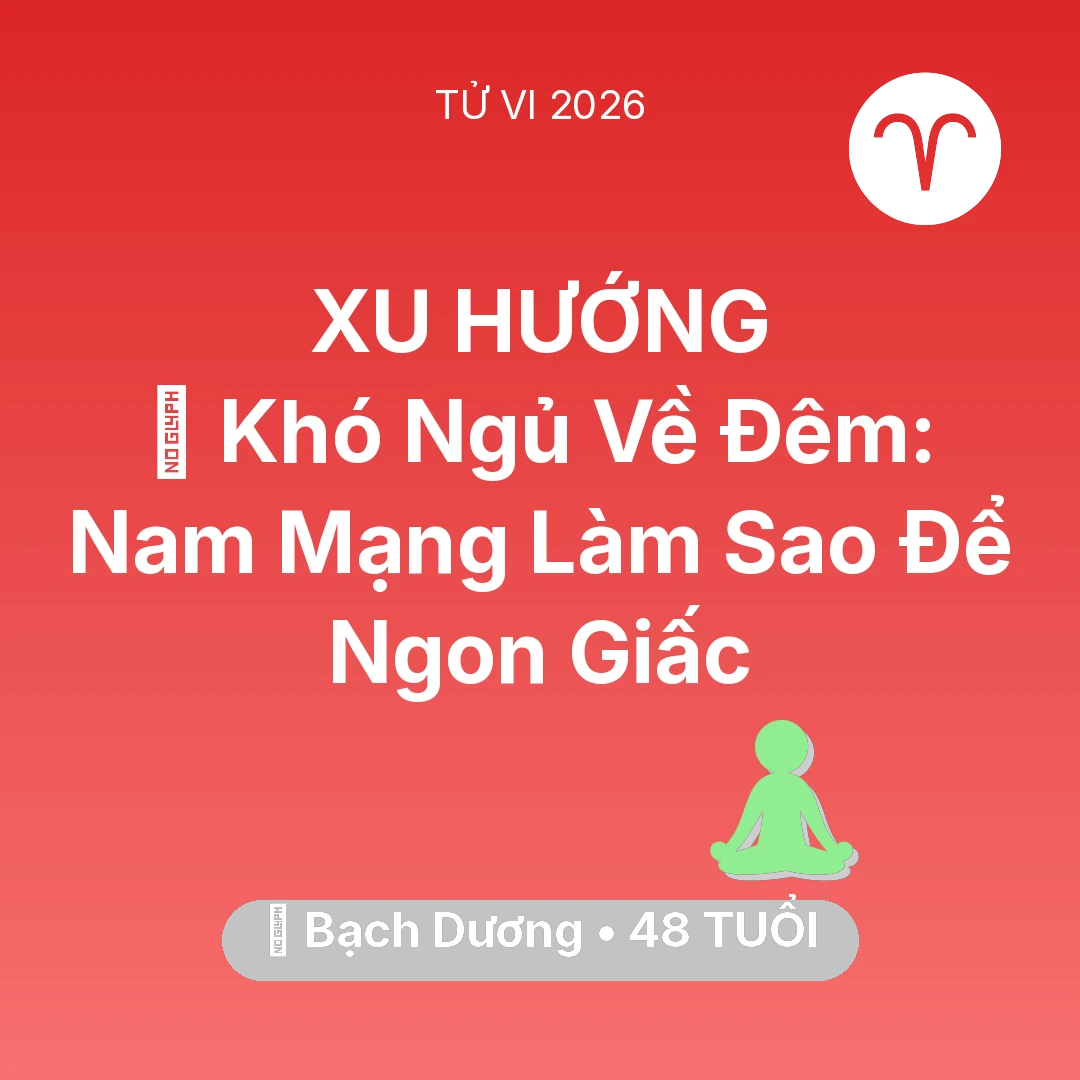 Tổng quan Sức Khỏe tuổi 48 - Xem tử vi Bạch Dương sinh năm 1978 Nam Mạng: 🛌 Khó Ngủ Về Đêm: Nam Mạng Bạch Dương Làm Sao Để Ngon Giấc