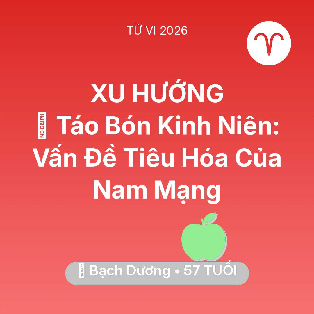 Tổng quan Sức Khỏe tuổi 57 - Xem tử vi Bạch Dương sinh năm 1969 Nam Mạng: 🆘 Táo Bón Kinh Niên: Vấn Đề Tiêu Hóa Của Nam Mạng Bạch Dương
