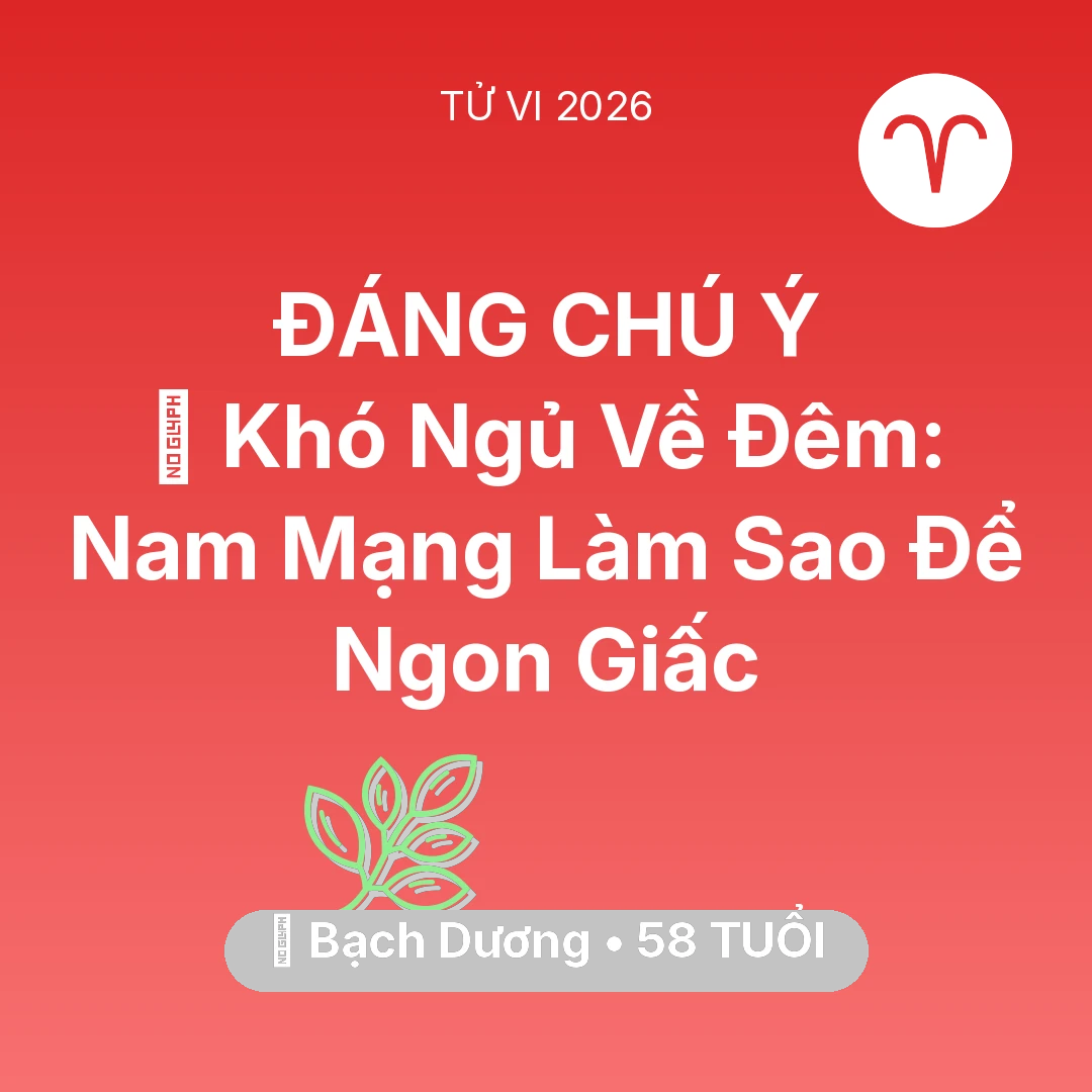 Tổng quan Sức Khỏe tuổi 58 - Xem tử vi Bạch Dương sinh năm 1968 Nam Mạng: 🛌 Khó Ngủ Về Đêm: Nam Mạng Bạch Dương Làm Sao Để Ngon Giấc