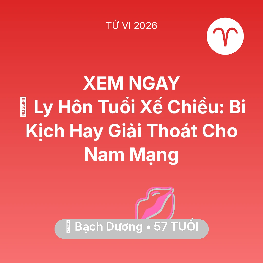 Tổng quan Tình Yêu tuổi 57 - Tử vi Bạch Dương sinh năm 1969 trong năm 2026: 🚪 Ly Hôn Tuổi Xế Chiều: Bi Kịch Hay Giải Thoát Cho Nam Mạng Bạch Dương