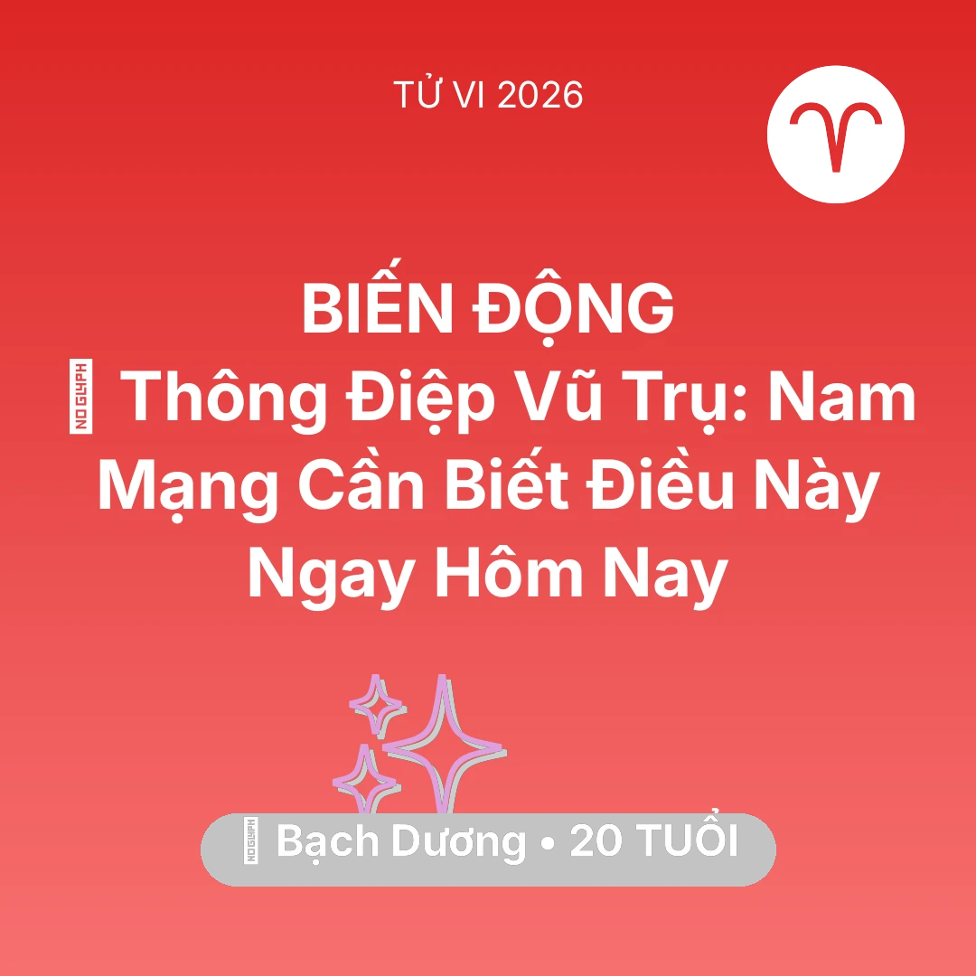 Tổng quan Vận Mệnh tuổi 20 - Xem tử vi Bạch Dương sinh năm 2006 Nam Mạng: 🌌 Thông Điệp Vũ Trụ: Nam Mạng Bạch Dương Cần Biết Điều Này Ngay Hôm Nay
