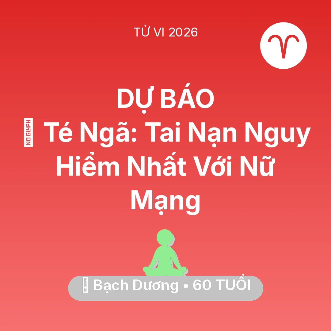 Tổng quan Sức Khỏe tuổi 60 - Vận hạn Bạch Dương sinh năm 1966 trong năm (2026): 🏥 Té Ngã: Tai Nạn Nguy Hiểm Nhất Với Nữ Mạng Bạch Dương
