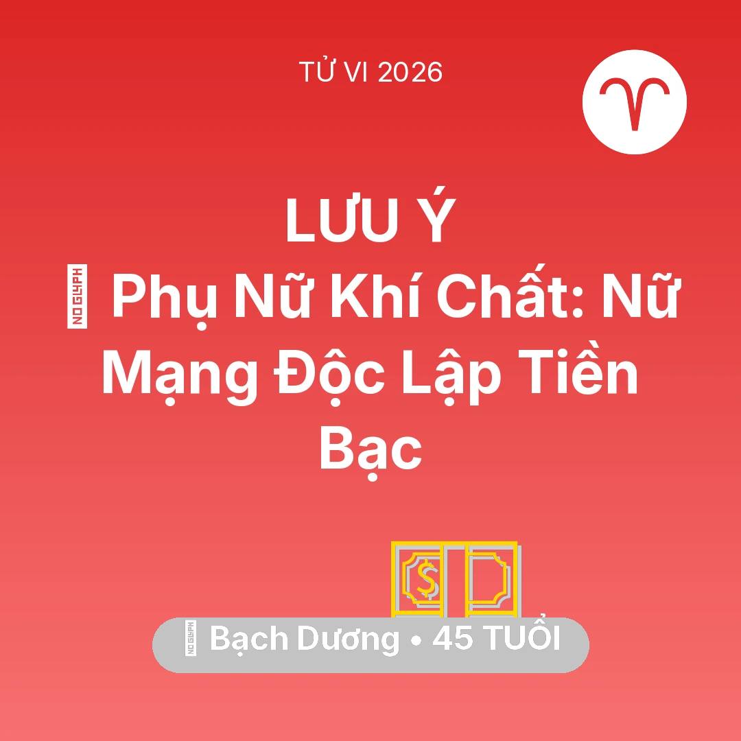 Tổng quan Tài Chính tuổi 45 - Tử vi Bạch Dương sinh năm 1981 trong năm 2026: 🌟 Phụ Nữ Khí Chất: Nữ Mạng Bạch Dương Độc Lập Tiền Bạc
