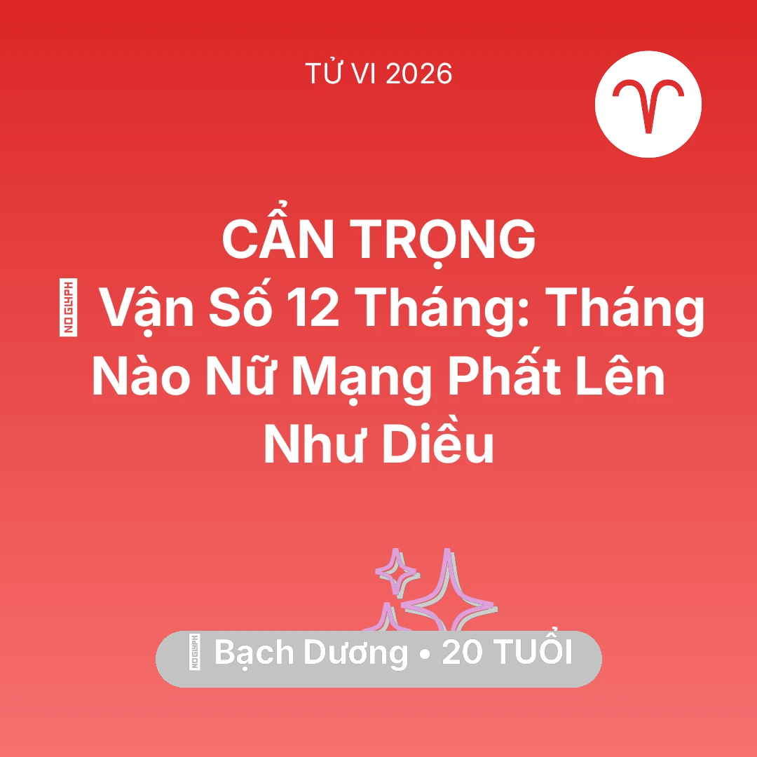 Tổng quan Vận Mệnh tuổi 20 - Xem tử vi Bạch Dương sinh năm 2006 Nữ Mạng: 📈 Vận Số 12 Tháng: Tháng Nào Nữ Mạng Bạch Dương Phất Lên Như Diều