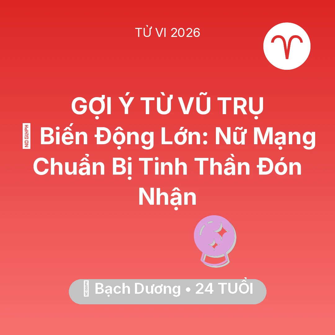 Tổng quan Vận Mệnh tuổi 24 - Xem tử vi Bạch Dương sinh năm 2002 Nữ Mạng: 🌪️ Biến Động Lớn: Nữ Mạng Bạch Dương Chuẩn Bị Tinh Thần Đón Nhận