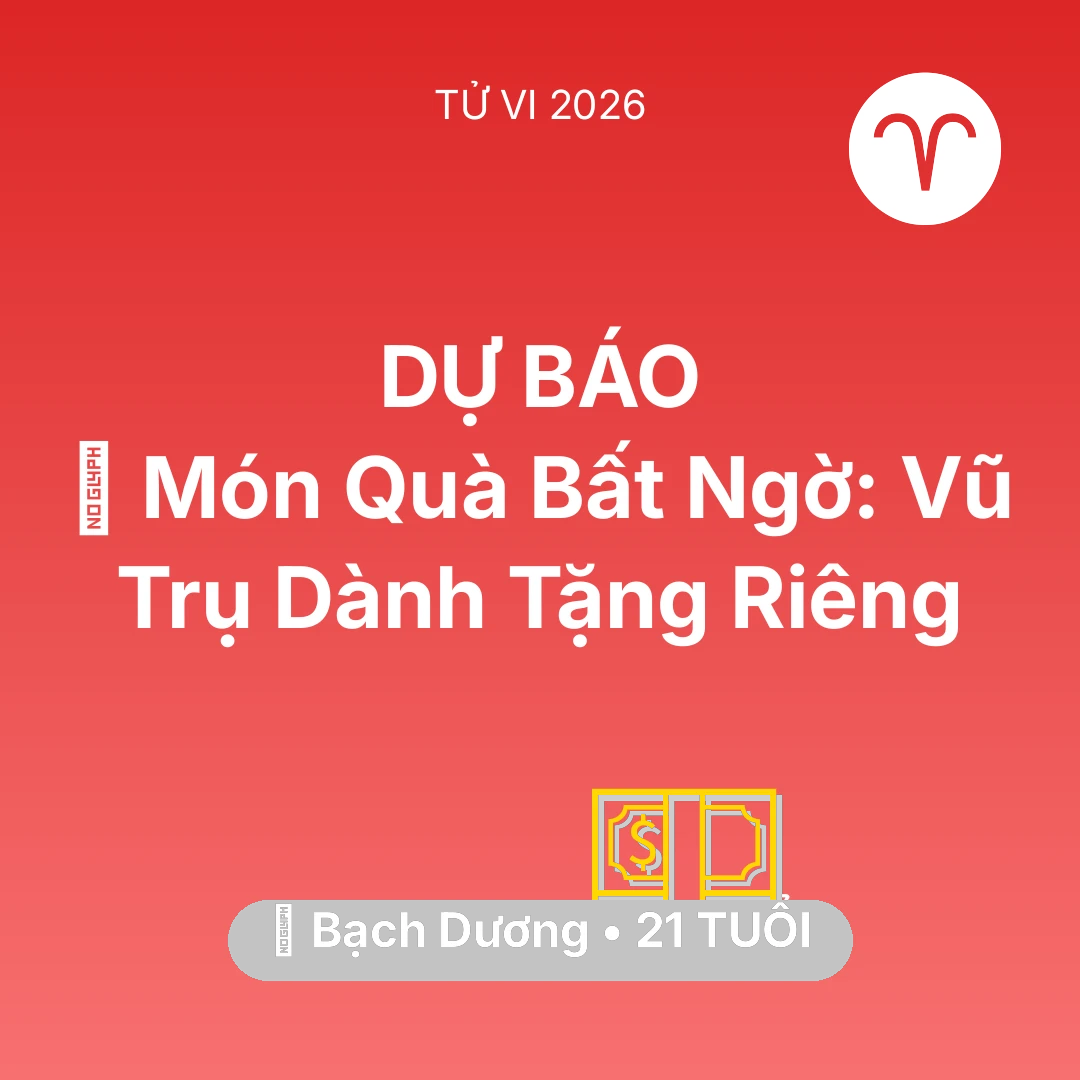 Tổng quan Tài Chính tuổi 21 - Xem tử vi Bạch Dương sinh năm 2005 : 🎁 Món Quà Bất Ngờ: Vũ Trụ Dành Tặng Riêng Bạch Dương