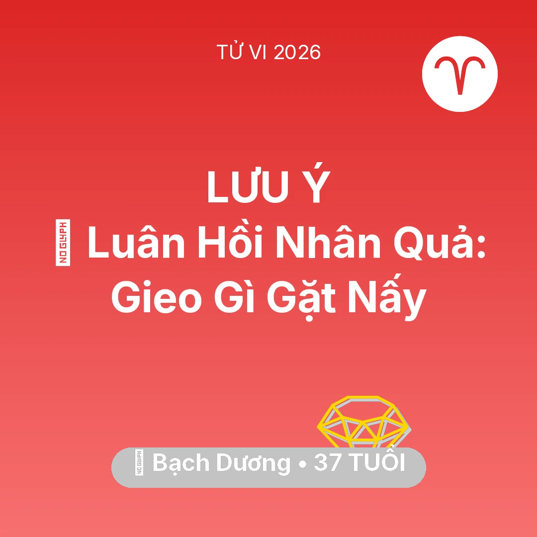 Tổng quan Tài Chính tuổi 37 - Vận hạn Bạch Dương sinh năm 1989 trong năm (2026): 🕊️ Luân Hồi Nhân Quả: Bạch Dương Gieo Gì Gặt Nấy