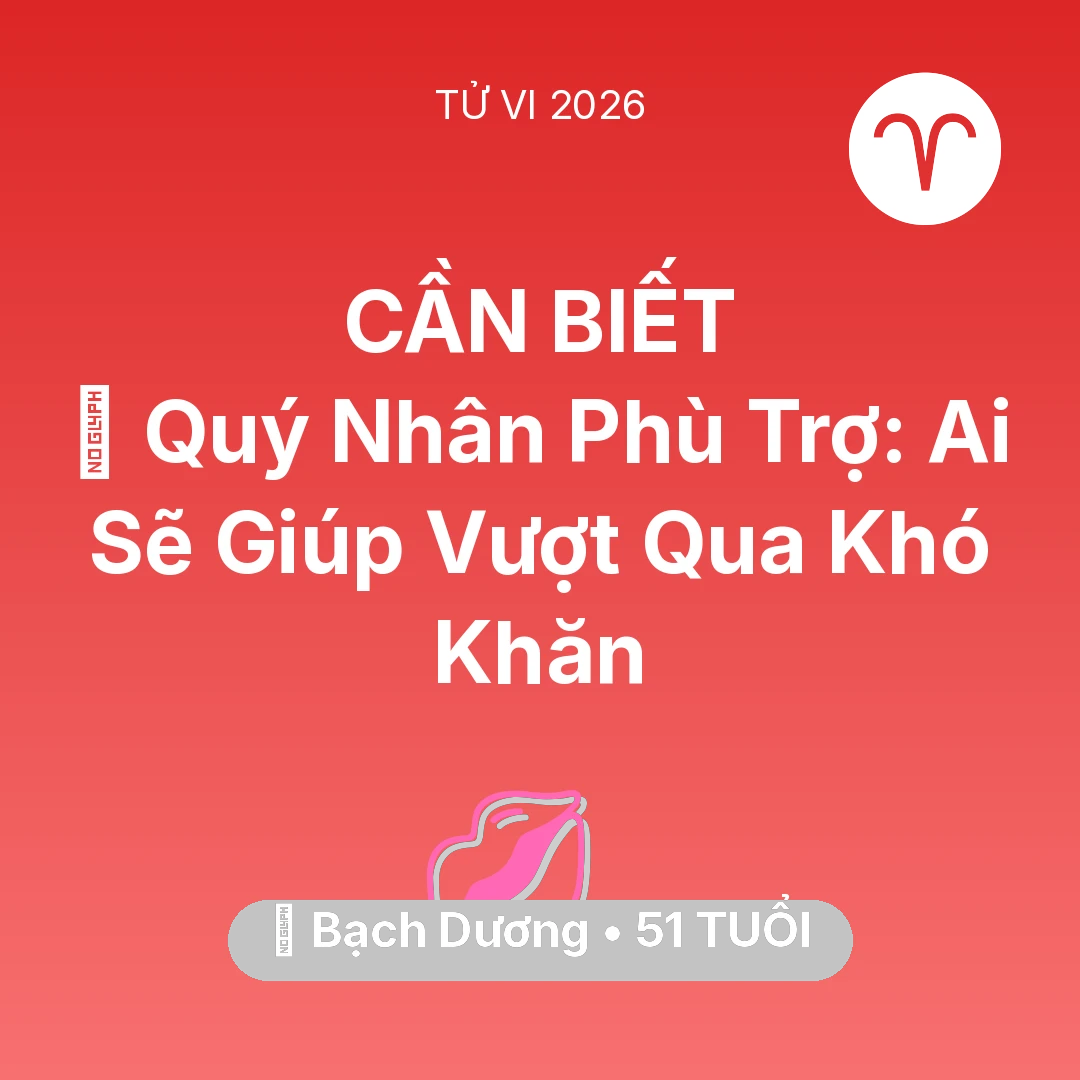 Tổng quan Tình Yêu tuổi 51 - Vận hạn Bạch Dương sinh năm 1975 trong năm (2026): 🤝 Quý Nhân Phù Trợ: Ai Sẽ Giúp Bạch Dương Vượt Qua Khó Khăn
