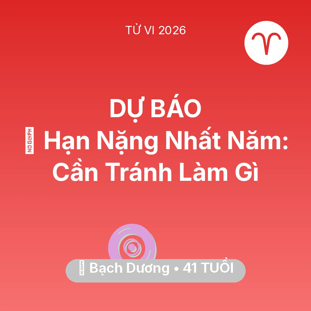 Tổng quan Vận Mệnh tuổi 41 - Xem tử vi Bạch Dương sinh năm 1985 : 📉 Hạn Nặng Nhất Năm: Bạch Dương Cần Tránh Làm Gì