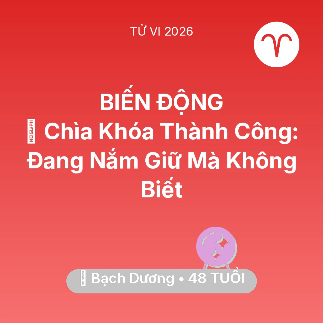 Tổng quan Vận Mệnh tuổi 48 - Xem tử vi Bạch Dương sinh năm 1978 : 🗝️ Chìa Khóa Thành Công: Bạch Dương Đang Nắm Giữ Mà Không Biết