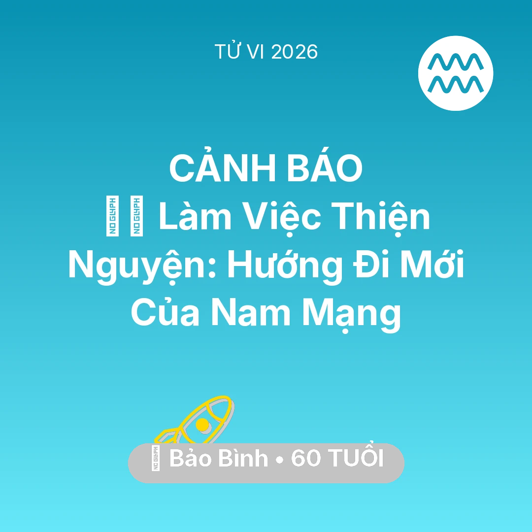 Tổng quan Sự Nghiệp tuổi 60 - Xem tử vi Bảo Bình sinh năm 1966 Nam Mạng: 🧘‍♂️ Làm Việc Thiện Nguyện: Hướng Đi Mới Của Nam Mạng Bảo Bình